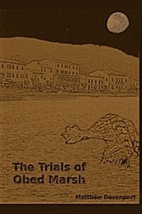 The Trials of Obed Marsh: A Prequel to Lovecrafts a Shadow Over Innsmouth (Paperback)