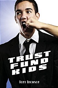 Trust Fund Kids (Paperback)