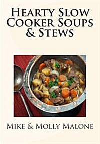 Hearty Slow Cooker Soups & Stews (Paperback)