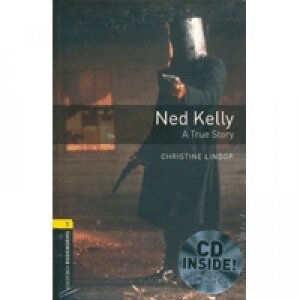 Oxford Bookworms Library Level 1 : Ned Kelly (Paperback + CD, 3rd Edition)