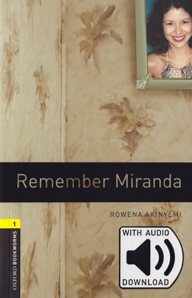 Oxford Bookworms Library Level 1 : Remember Miranda (Paperback + MP3 download, 3rd Edition)