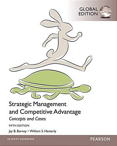 Strategic Management and Competitive Advantage Concepts and Cases, Global Edition (Paperback, 5 ed)