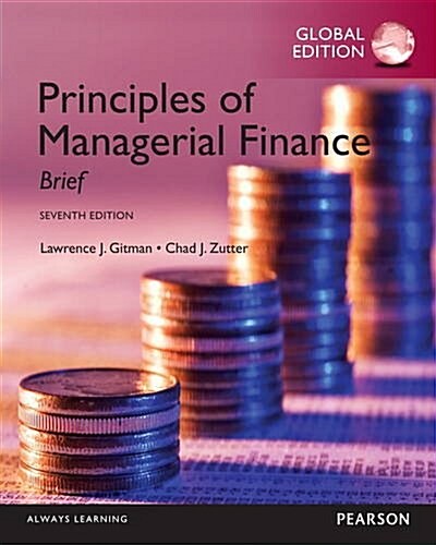 Principles of Managerial Finance: Brief with MyFinanceLab, Global Edition (Package, 7 ed)