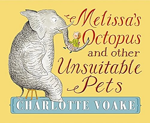 Melissas Octopus and Other Unsuitable Pets (Hardcover)