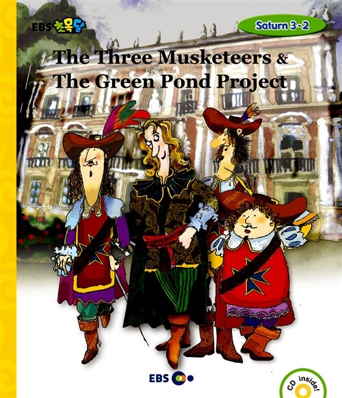 [EBS 초등영어] EBS 초목달 The Three Musketeers & The Green Pond Project : Saturn 3-2