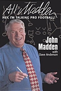 All Madden: Hey, Im Talking Pro Football! (Paperback)