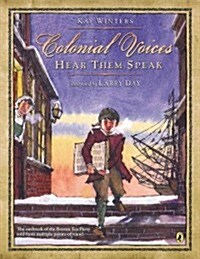 Colonial Voices: Hear Them Speak: The Outbreak of the Boston Tea Party Told from Multiple Points-Of-View! (Paperback)