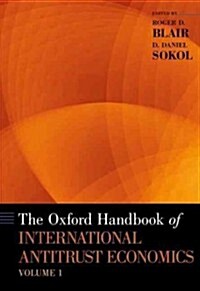 The Oxford Handbook of International Antitrust Economics, Volume 1 (Hardcover)