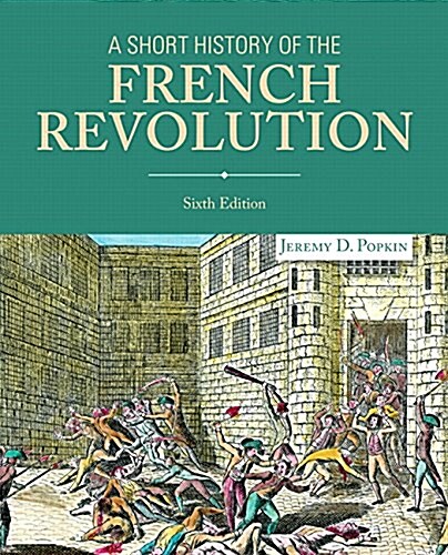 A Short History of the French Revolution (Paperback, 6)