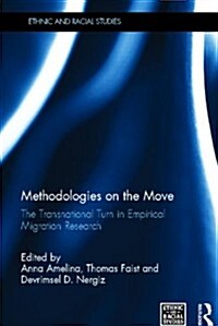 Methodologies on the Move : The Transnational Turn in Empirical Migration Research (Hardcover)