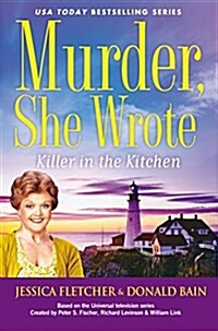 Murder, She Wrote: Killer in the Kitchen (Hardcover)