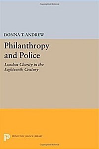 Philanthropy and Police: London Charity in the Eighteenth Century (Paperback)