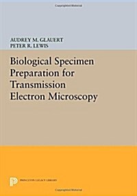 Biological Specimen Preparation for Transmission Electron Microscopy (Paperback)