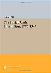 The Punjab Under Imperialism, 1885-1947 (Paperback)