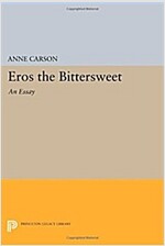 Eros the Bittersweet: An Essay (Paperback)