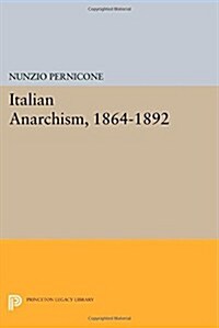 Italian Anarchism, 1864-1892 (Paperback)