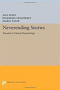 Neverending Stories: Toward a Critical Narratology (Paperback)