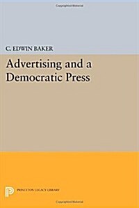 Advertising and a Democratic Press (Paperback)
