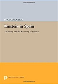 Einstein in Spain: Relativity and the Recovery of Science (Paperback)