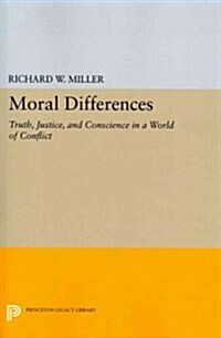 Moral Differences: Truth, Justice, and Conscience in a World of Conflict (Paperback)