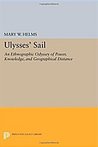 Ulysses Sail: An Ethnographic Odyssey of Power, Knowledge, and Geographical Distance (Paperback)
