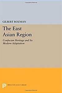 The East Asian Region: Confucian Heritage and Its Modern Adaptation (Paperback)