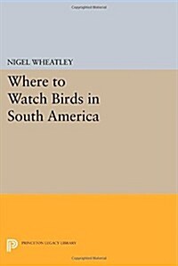 Where to Watch Birds in South America (Paperback, Kivar Binding)