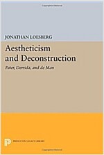 Aestheticism and Deconstruction: Pater, Derrida, and de Man (Paperback)
