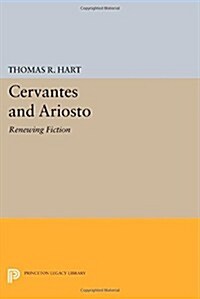 Cervantes and Ariosto: Renewing Fiction (Paperback)