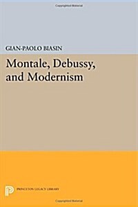 Montale, Debussy, and Modernism (Paperback)