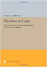 The Poor in Court: The Legal Services Program and Supreme Court Decision Making (Paperback)