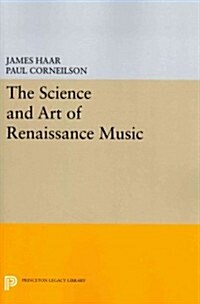 The Science and Art of Renaissance Music (Paperback, Reprint)