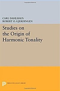 Studies on the Origin of Harmonic Tonality (Paperback)