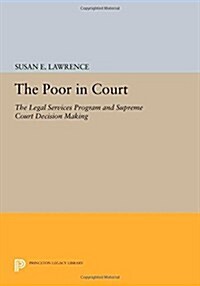 The Poor in Court: The Legal Services Program and Supreme Court Decision Making (Paperback)