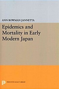 Epidemics and Mortality in Early Modern Japan (Paperback)