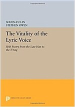 The Vitality of the Lyric Voice: Shih Poetry from the Late Han to the T'Ang (Paperback)