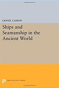 Ships and Seamanship in the Ancient World (Paperback)
