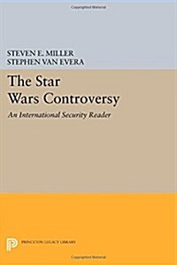 The Star Wars Controversy: An International Security Reader (Paperback)