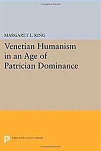 Venetian Humanism in an Age of Patrician Dominance (Paperback)