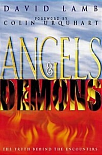 Angels and Demons: The Truth Behind the Encounters (Paperback)