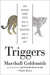Triggers: Creating Behavior That Lasts--Becoming the Person You Want to Be (Audio CD)