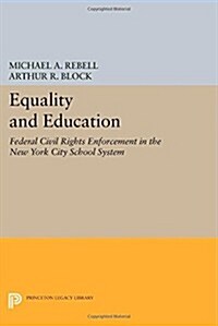 Equality and Education: Federal Civil Rights Enforcement in the New York City School System (Paperback)