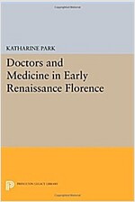Doctors and Medicine in Early Renaissance Florence (Paperback)
