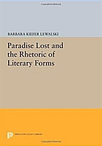 Paradise Lost and the Rhetoric of Literary Forms (Paperback)