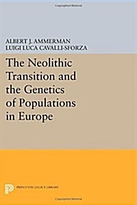 The Neolithic Transition and the Genetics of Populations in Europe (Paperback)