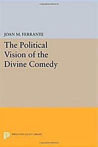 The Political Vision of the Divine Comedy (Paperback)