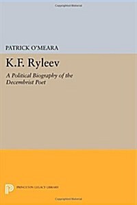 K.F. Ryleev: A Political Biography of the Decembrist Poet (Paperback)