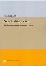 Negotiating Peace: War Termination as a Bargaining Process (Paperback)