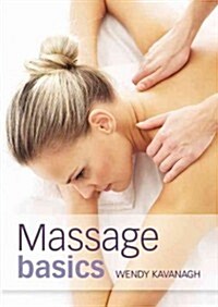 Massage Basics (Paperback, 1st)