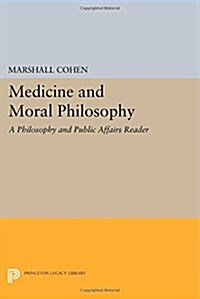 Medicine and Moral Philosophy: A Philosophy and Public Affairs Reader (Paperback)
